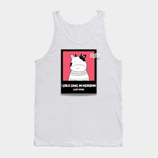 I stalk cows on Instagram Tank Top